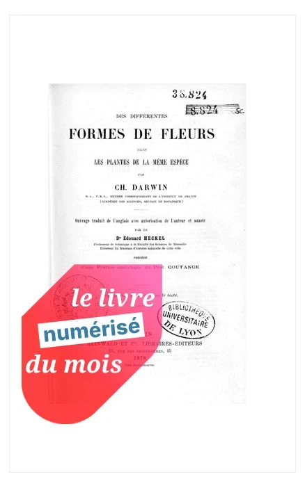 Accès au Livre numérisé du mois Des différentes formes de fleurs dans les plantes de la même espèce de Charles Darwin